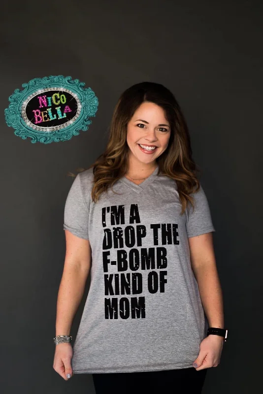 Closeout I'm a Drop the F-Bomb Kind of Mom Graphic Tee